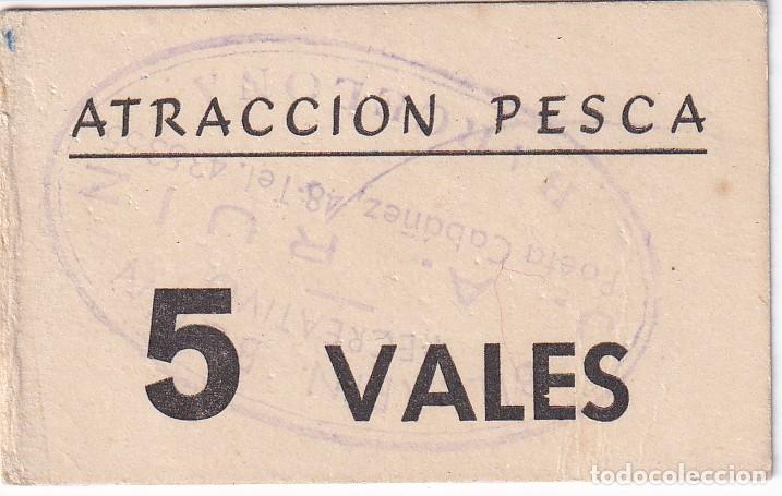 Monedas locales: 5 VALES DE ATRACCI&Oacute;N PESCA DE BILLARIN BOLIN DE BARCELONA