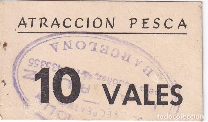 Monedas locales: 10 VALES DE ATRACCI&Oacute;N PESCA DE BILLARIN BOLIN DE BARCELONA