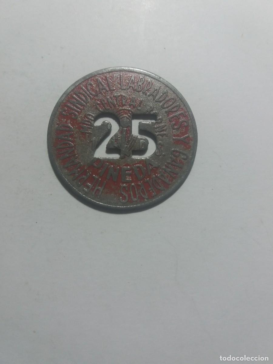 Monedas locales: Ficha Cooperativa 25 Hermandad Sindical L.G. PINEDA
