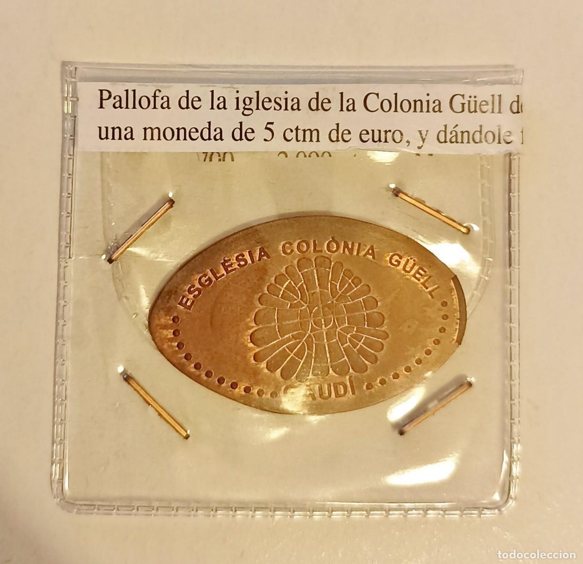 Monedas locales: MONEDA ELONGADA DE LA IGLESIA COLONIA GUELL DE GAUDI