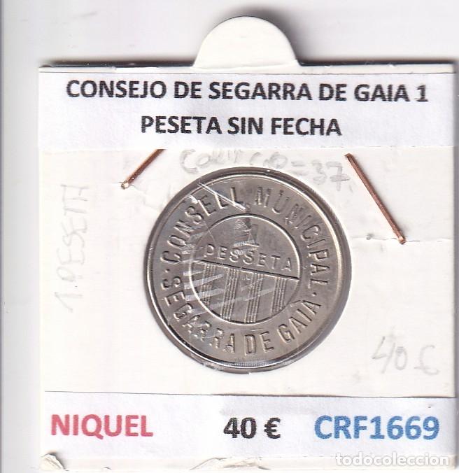 Monedas locales: CRF1669 MONEDA ESPA&Ntilde;A CONSEJO DE SEGARRA DE GAIA 1 PESETA SIN FECHA NIQUEL