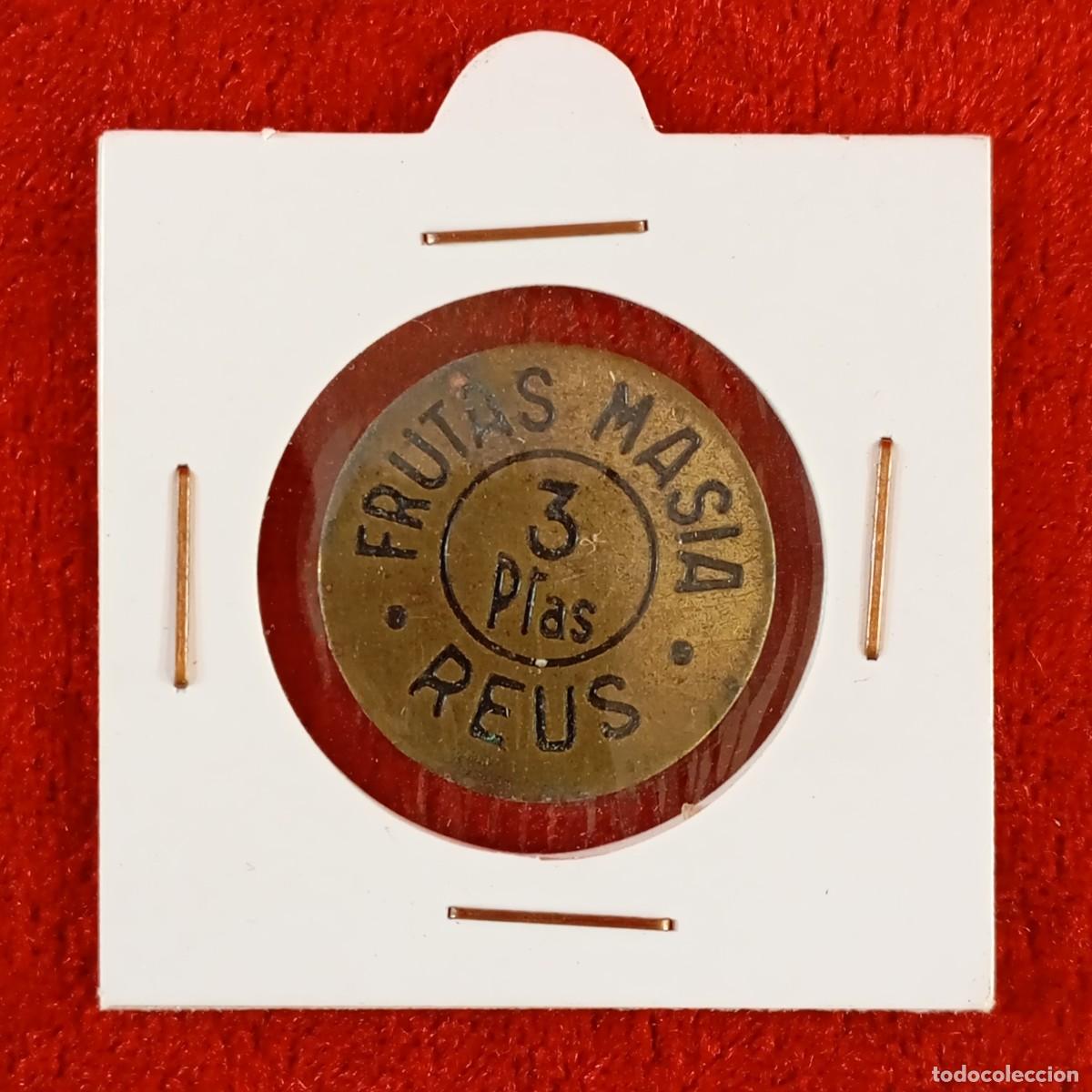 Monedas locales: FRUTAS MASIA - REUS - 3 PTAS - TRES PESETAS - MONEDA GUERRA CIVIL - FICHA - RAR&Iacute;SIMA / 3265