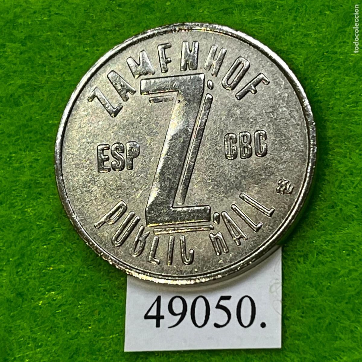 Monedas locales: Ficha, Game Room, One Token One Game, ZAMENHOF, ESP Z CBC, P&Uacute;BLIC HALL, jeton