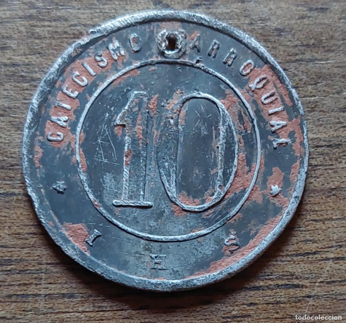 Monedas locales: Antigua Ficha de 10 Catecismo Parroquial