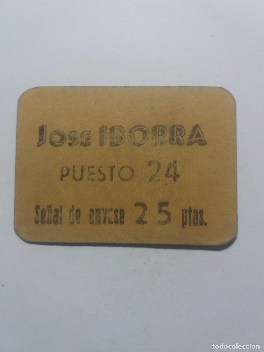 Monedas locales: Ficha Cooperativa 25 ptas. Jos&eacute; IBORRA Puesto 24 Borne