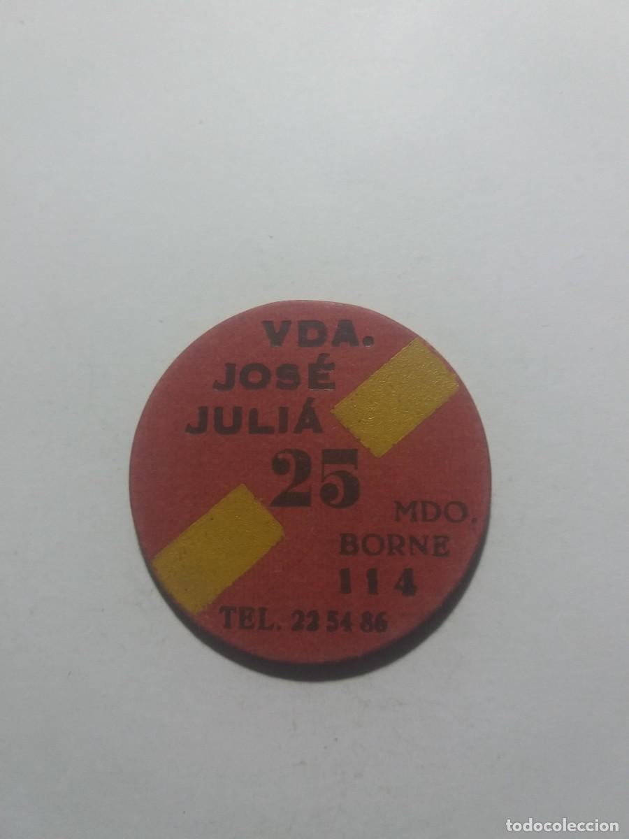 Monedas locales: Ficha Cooperativa 25 VDA.JOS&Eacute; JULI&Aacute; Borne,114 Barcelona