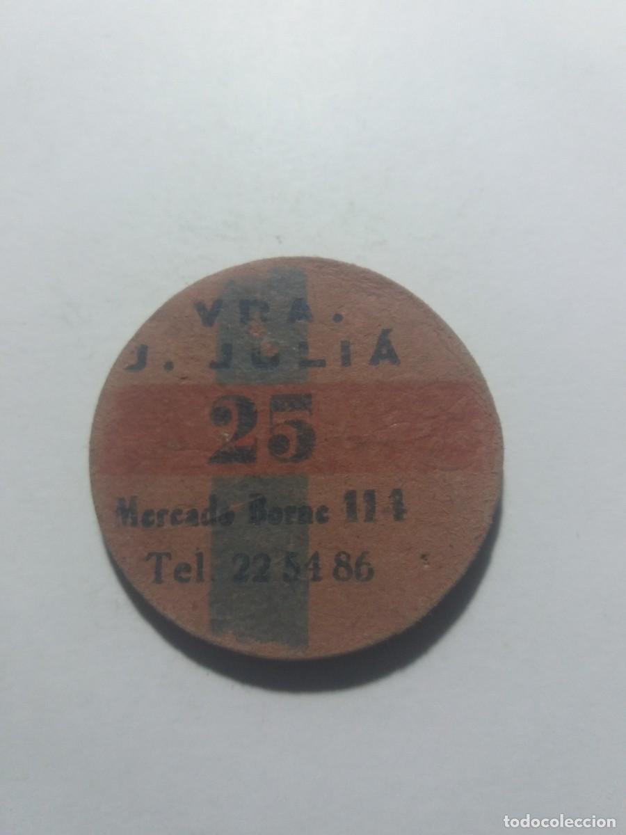 Monedas locales: Ficha Cooperativa 25 VDA. J. JULI&Aacute; Borne,114 Barcelona