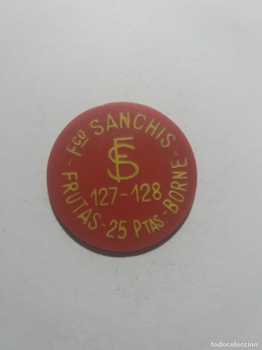 Monedas locales: Ficha Cooperativa 25 Ptas. Fco. SANCHIS Frutas Borne,127-128