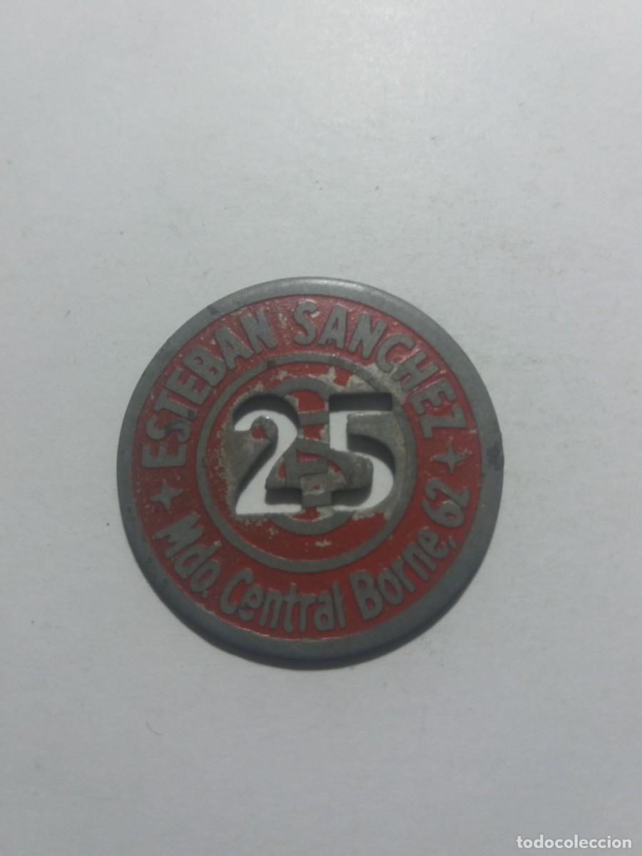 Monedas locales: Ficha Cooperativa 25 ESTEBAN SANCHEZ Mdo. Central Borne,62