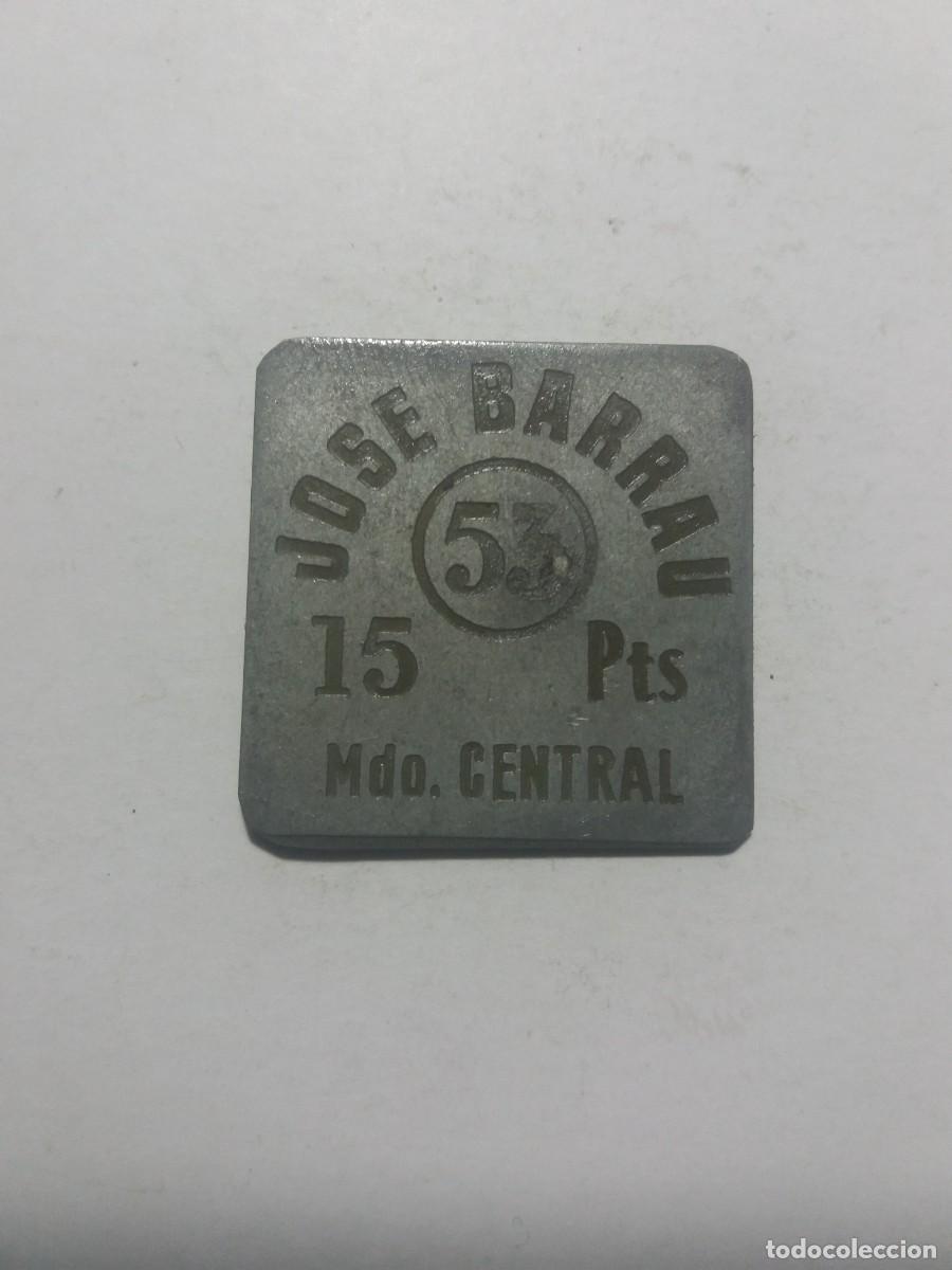 Monedas locales: Ficha Cooperativa 15 Ptas JOSE BARRAU Mdo.Central