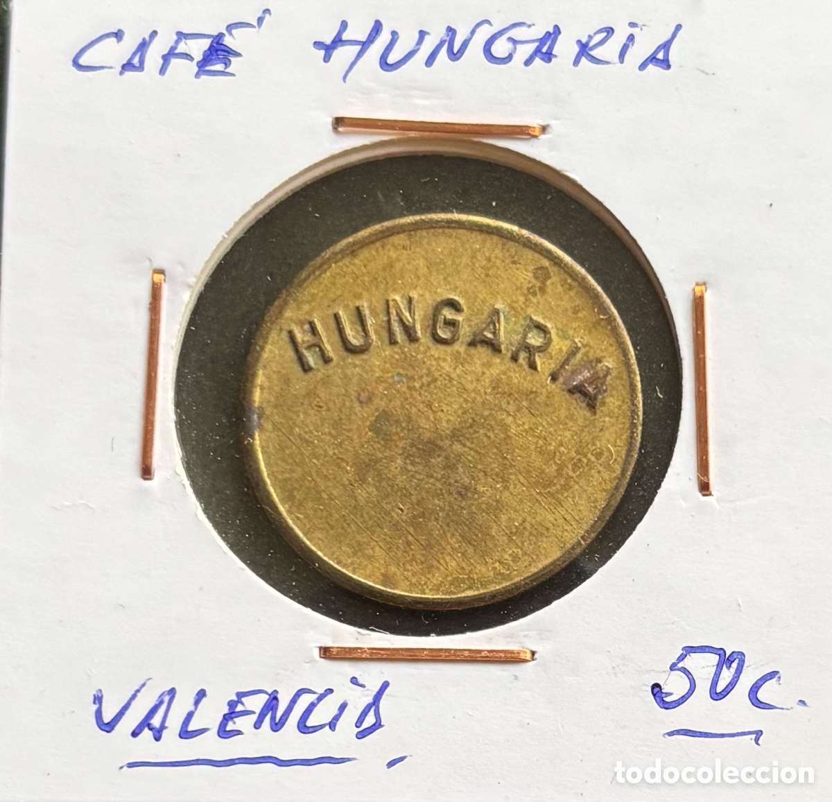 Monete locali: Ficha monetaria. Cafeter&iacute;a Hungaria. 50 cts, Valencia