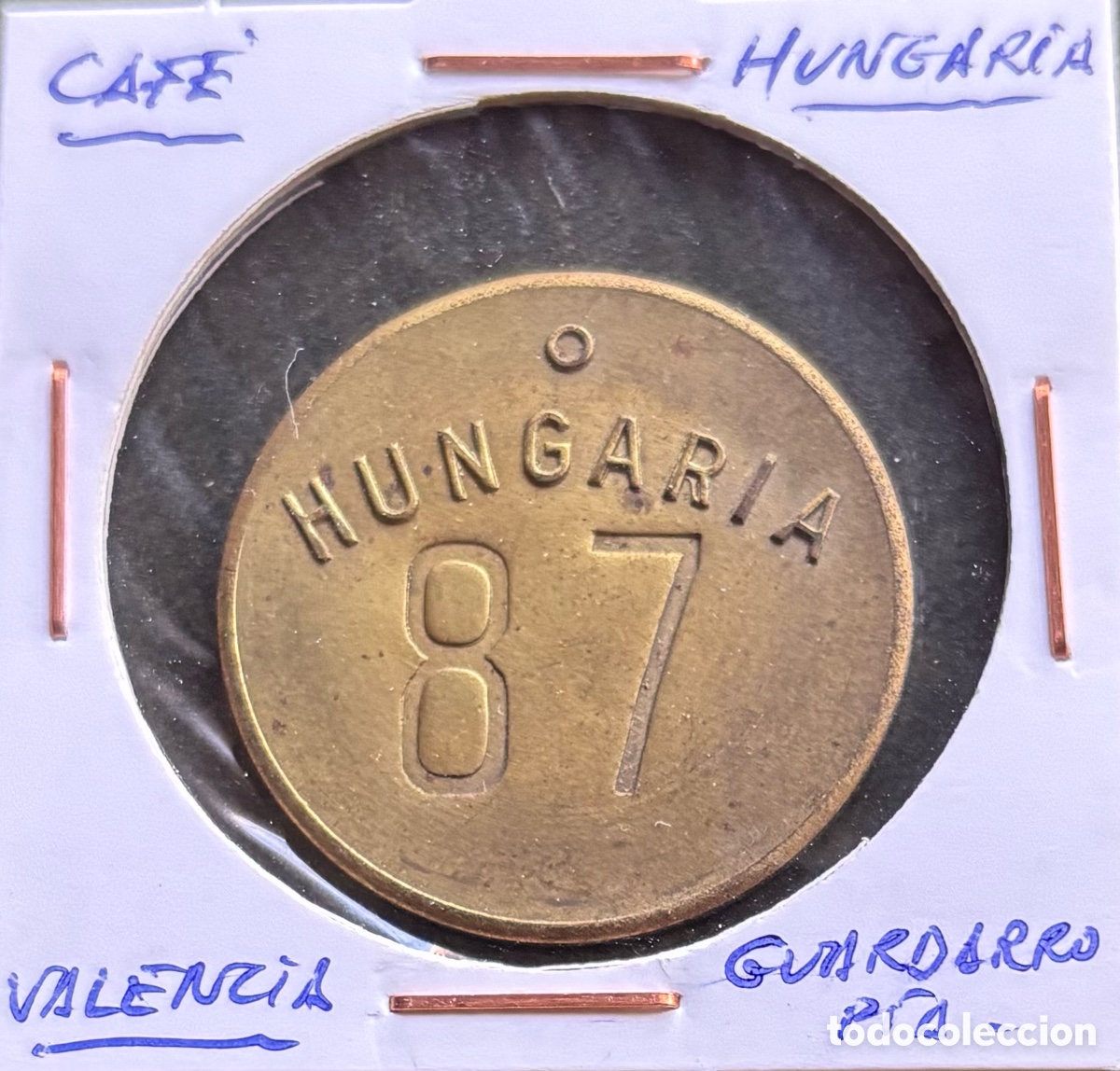 Monete locali: Ficha monetaria. Cafeter&iacute;a Hungaria. Guardarrop&iacute;a. Valencia
