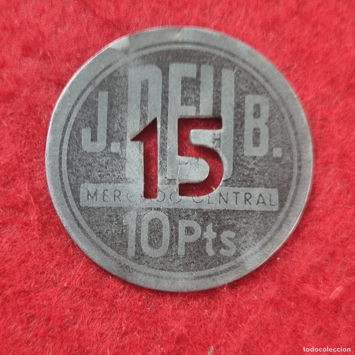 Monedas locales: FICHA MERCADO CENTRAL VALENCIA J DEU B VALOR 10 PESETAS ORIGINAL C41F