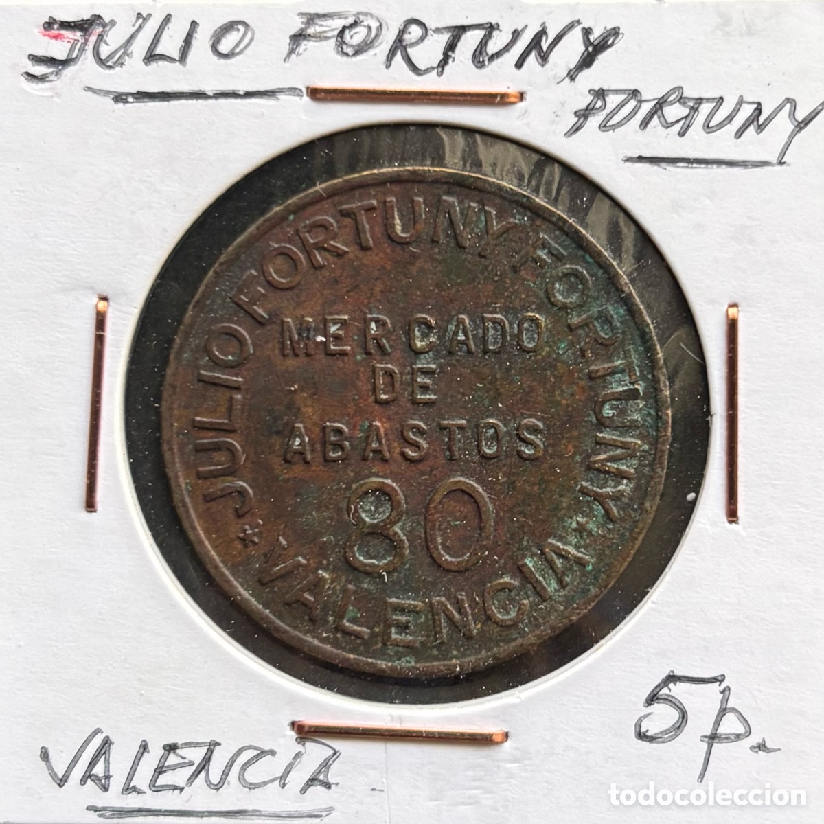 Monedas locales: Ficha monetaria. Julio Fortuny Fortuny. 5 ptas. Abastos Valencia