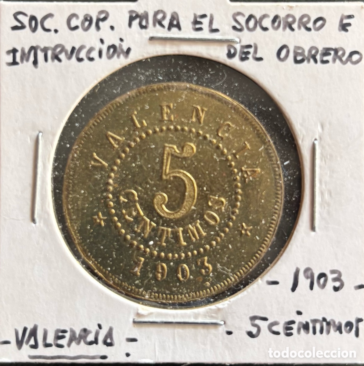 Monedas locales: Ficha monetaria. Sociedad coop. Para el socorro e instrucci&oacute;n del obrero. 5 cts. Valencia