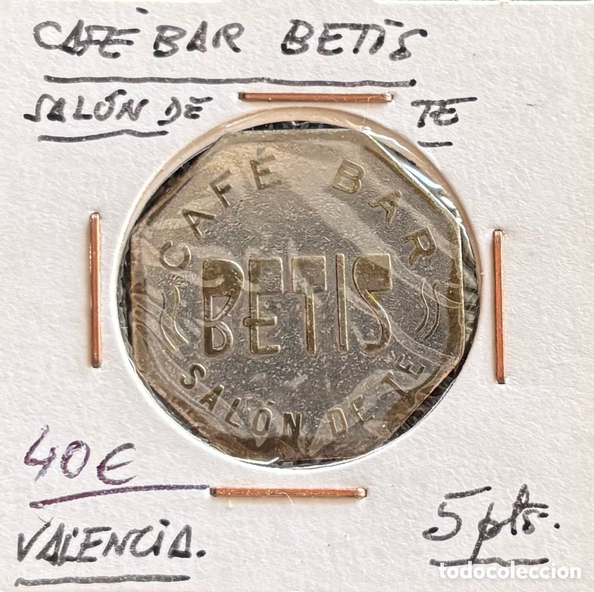 Monedas locales: Ficha monetaria. Cafe bar Betis. Valencia. 5 pesetas