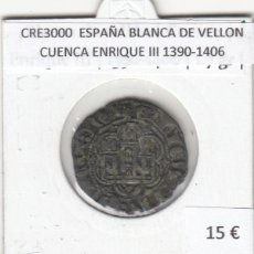 Monete medievali: CRE3000 MONEDA ESPAÑA BLANCA DE VELLON CUENCA ENRIQUE III 1390-1406