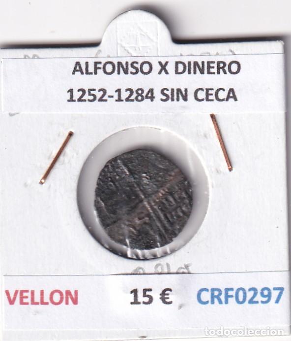 Monedas medievales: CRF0297 MONEDA ESPA&Ntilde;A ALFONSO X DINERO 1252-1284 SIN CECA VELLON