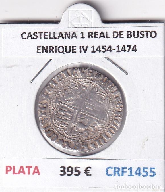 Monedas medievales: CRF1455 MONEDA ESPA&Ntilde;A CASTELLANA 1 REAL DE BUSTO ENRIQUE IV 1454-1474 PLATA