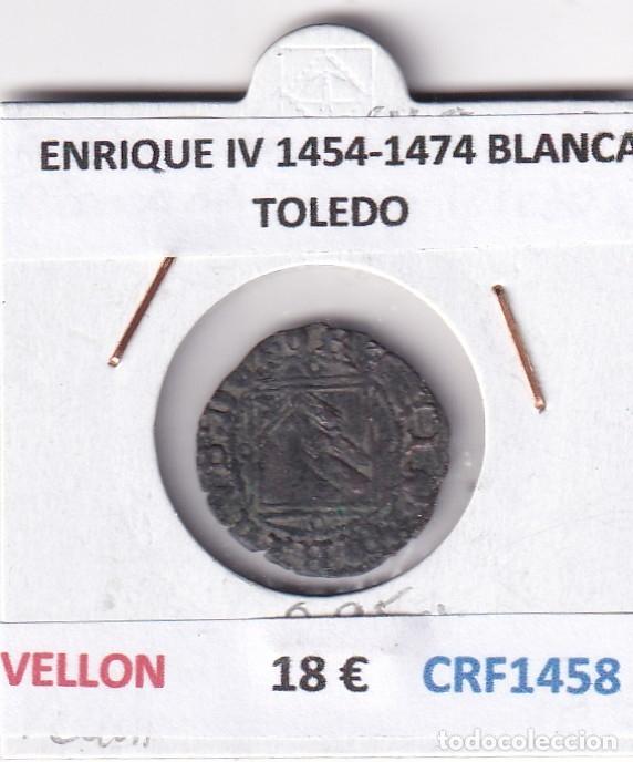 Monedas medievales: CRF1458 MONEDA ESPA&Ntilde;A ENRIQUE IV 1454-1474 BLANCA TOLEDO VELLON