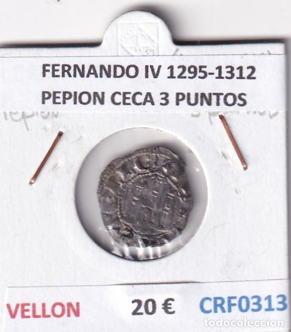 Monedas medievales: CRF0313 MONEDA ESPA&Ntilde;A FERNANDO IV 1295-1312 PEPION CECA 3 PUNTOS VELLON