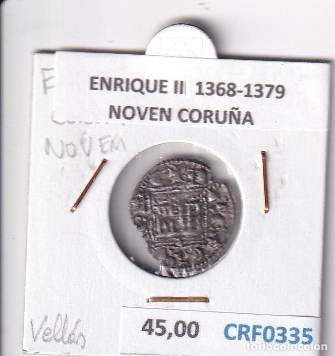 Monedas medievales: CRF0335 MONEDA ESPA&Ntilde;A ENRIQUE II 1368-1379 NOVEN CORU&Ntilde;A VELLON