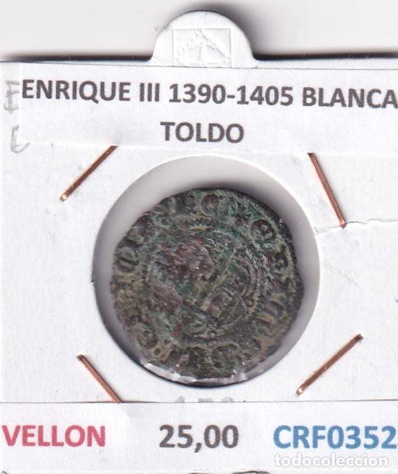 Monedas medievales: CRF0352 MONEDA ESPA&Ntilde;A ENRIQUE III 1390-1405 BLANCA TOLDO VELLON