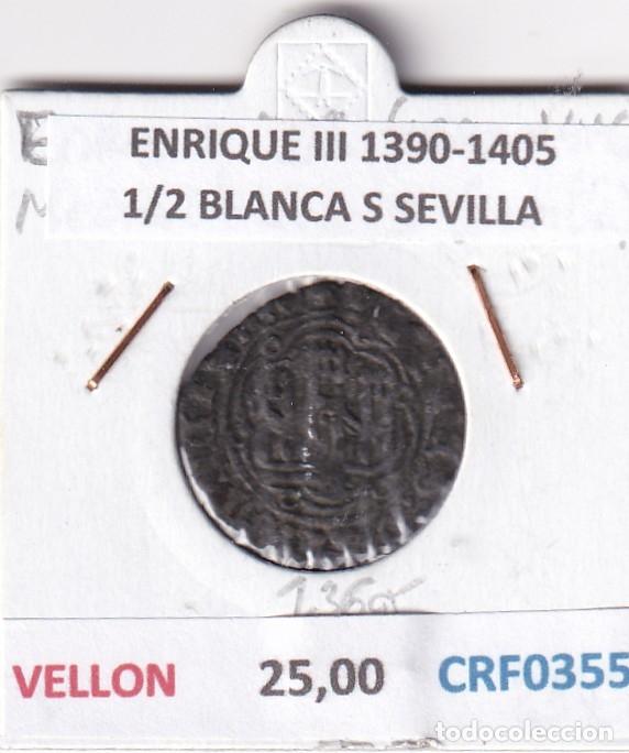 Monedas medievales: CRF0355 MONEDA ESPA&Ntilde;A ENRIQUE III 1390-1405 1/2 BLANCA S SEVILLA VELLON