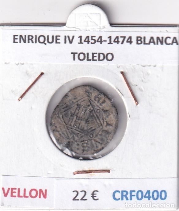 Monedas medievales: CRF0400 MONEDA ESPA&Ntilde;A ENRIQUE IV 1454-1474 BLANCA TOLEDO VELLON