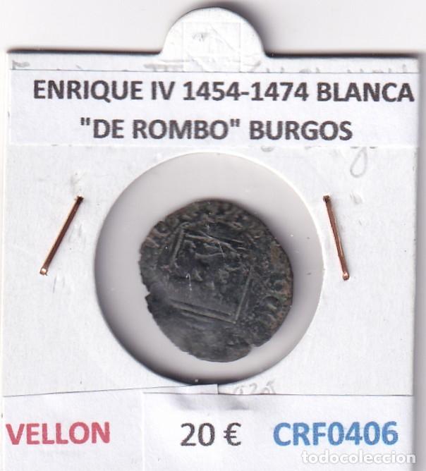 Monedas medievales: CRF0406 MONEDA ESPA&Ntilde;A ENRIQUE IV 1454-1474 BLANCA &rdquo;DE ROMBO&rdquo; BURGOS VELLON