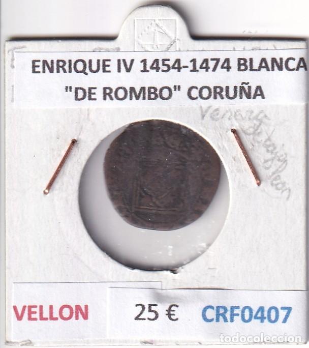Monedas medievales: CRF0407 MONEDA ESPA&Ntilde;A ENRIQUE IV 1454-1474 BLANCA &rdquo;DE ROMBO&rdquo; CORU&Ntilde;A VELLON
