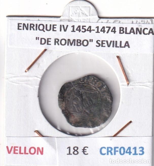 Monedas medievales: CRF0413 MONEDA ESPA&Ntilde;A ENRIQUE IV 1454-1474 BLANCA &rdquo;DE ROMBO&rdquo; SEVILLA VELLON