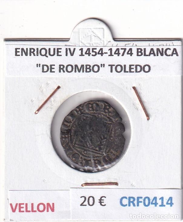 Monedas medievales: CRF0414 MONEDA ESPA&Ntilde;A ENRIQUE IV 1454-1474 BLANCA &rdquo;DE ROMBO&rdquo; TOLEDO VELLON