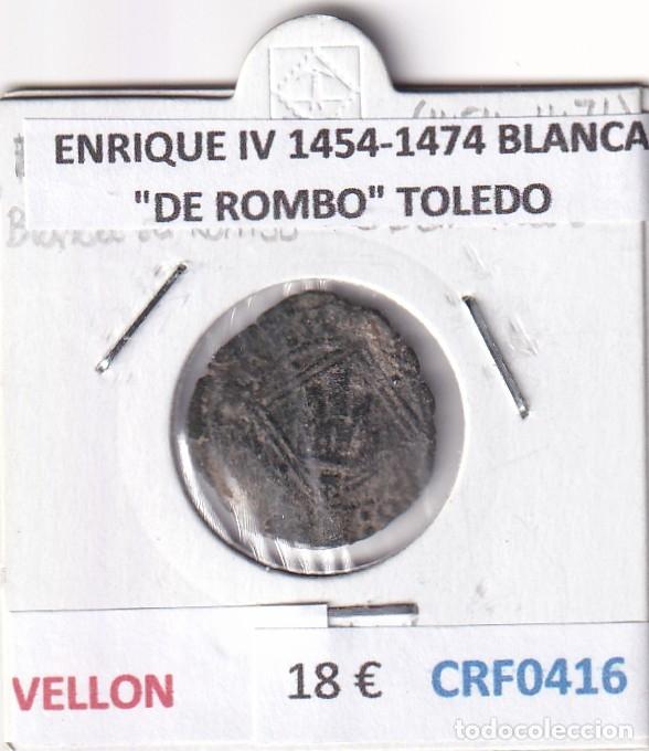 Monedas medievales: CRF0416 MONEDA ESPA&Ntilde;A ENRIQUE IV 1454-1474 BLANCA &rdquo;DE ROMBO&rdquo; TOLEDO VELLON