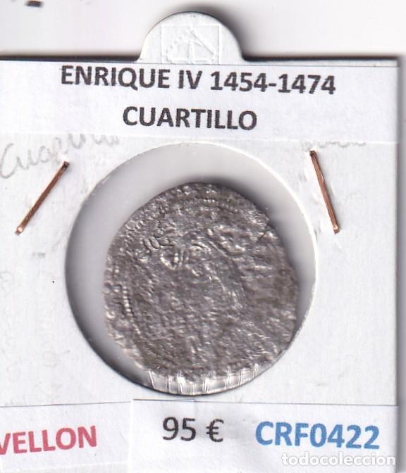 Monedas medievales: CRF0422 MONEDA ESPA&Ntilde;A ENRIQUE IV 1454-1474 CUARTILLO 2 REALES A CADA LADO VELLON