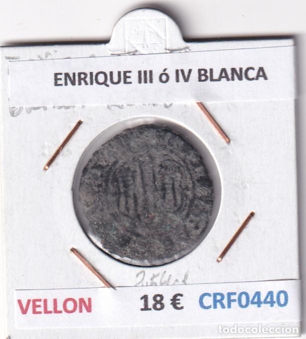 Monedas medievales: CRF0440 MONEDA ESPA&Ntilde;A ENRIQUE III &oacute; IV BLANCA VELLON