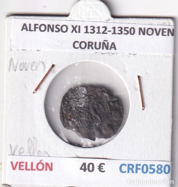 Monedas medievales: CRF0580 MONEDA ESPA&Ntilde;A ALFONSO XI 1312-1350 NOVEN CORU&Ntilde;A VELLON