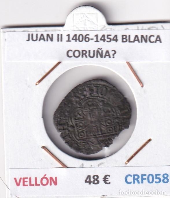Monedas medievales: CRF0585 MONEDA ESPA&Ntilde;A JUAN II 1406-1454 BLANCA CORU&Ntilde;A? VELLON