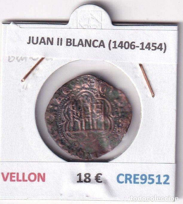 Monete medievali: CRE9512 MONEDA ESPA&Ntilde;A JUAN II BLANCA (1406-1454) VELLON