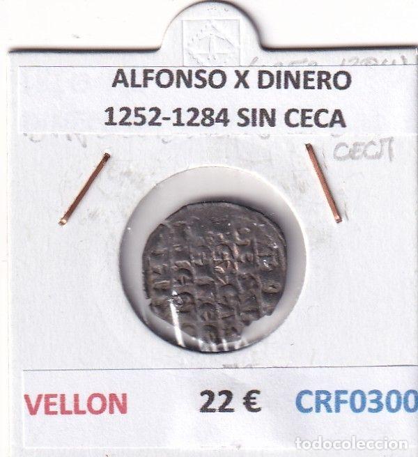 Monete medievali: CRF0300 MONEDA ESPA&Ntilde;A ALFONSO X DINERO 1252-1284 SIN CECA VELLON