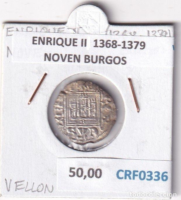 Monnaies m&eacute;di&eacute;vales: CRF0336 MONEDA ESPA&Ntilde;A ENRIQUE II 1368-1379 NOVEN BURGOS VELLON