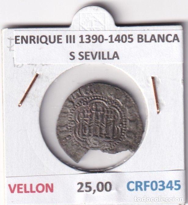 Monnaies m&eacute;di&eacute;vales: CRF0345 MONEDA ESPA&Ntilde;A ENRIQUE III 1390-1405 BLANCA S SEVILLA VELLON