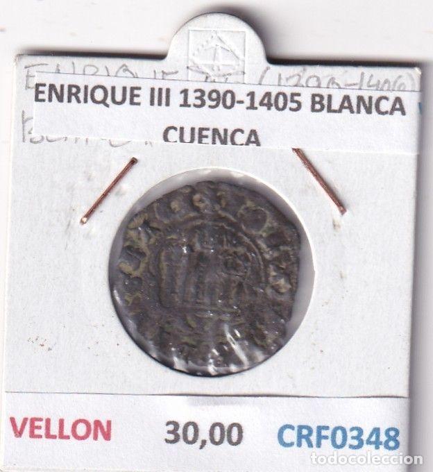 Monnaies m&eacute;di&eacute;vales: CRF0348 MONEDA ESPA&Ntilde;A ENRIQUE III 1390-1405 BLANCA CUENCA VELLON