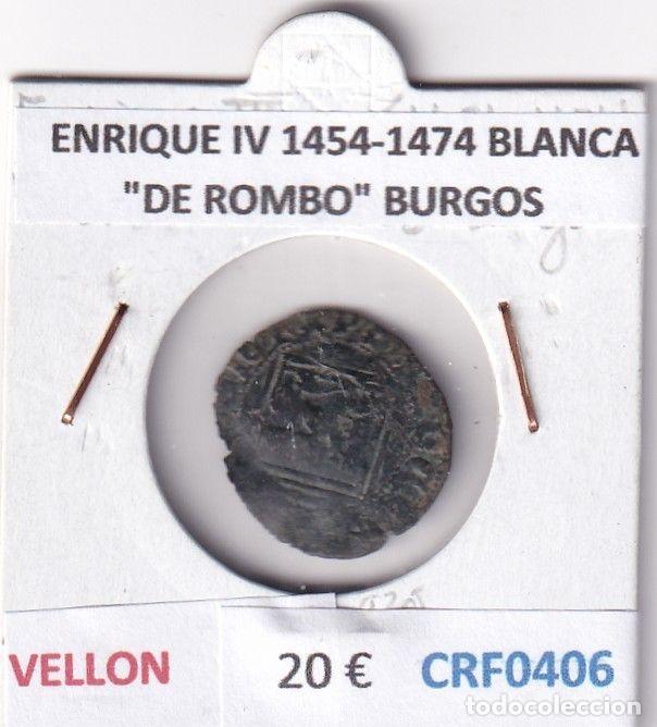 Mittelalterliche M&uuml;nzen: CRF0406 MONEDA ESPA&Ntilde;A ENRIQUE IV 1454-1474 BLANCA &rdquo;DE ROMBO&rdquo; BURGOS VELLON