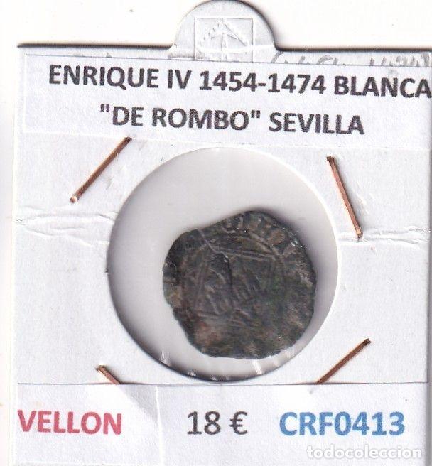 Mittelalterliche M&uuml;nzen: CRF0413 MONEDA ESPA&Ntilde;A ENRIQUE IV 1454-1474 BLANCA &rdquo;DE ROMBO&rdquo; SEVILLA VELLON