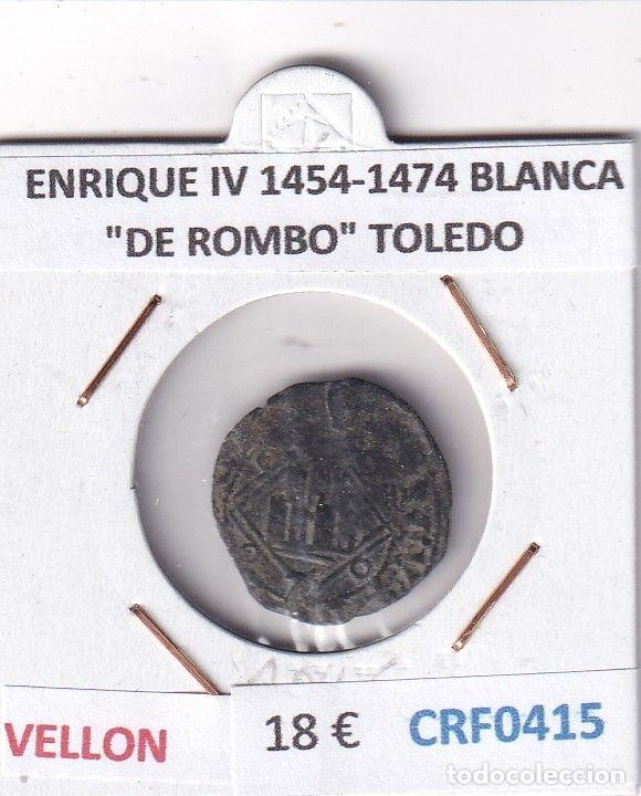 Mittelalterliche M&uuml;nzen: CRF0415 MONEDA ESPA&Ntilde;A ENRIQUE IV 1454-1474 BLANCA &rdquo;DE ROMBO&rdquo; TOLEDO VELLON