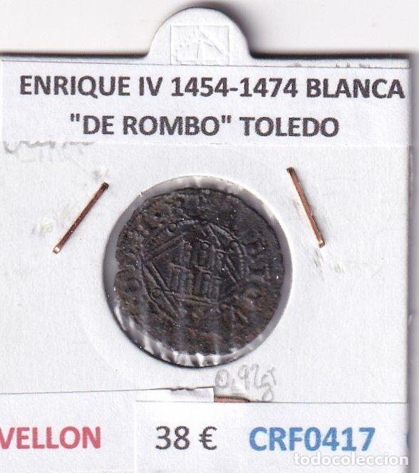 Mittelalterliche M&uuml;nzen: CRF0417 MONEDA ESPA&Ntilde;A ENRIQUE IV 1454-1474 BLANCA &rdquo;DE ROMBO&rdquo; TOLEDO VELLON