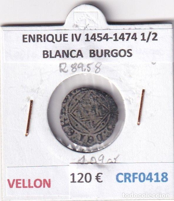 Mittelalterliche M&uuml;nzen: CRF0418 MONEDA ESPA&Ntilde;A ENRIQUE IV 1454-1474 1/2 BLANCA BURGOS VELLON