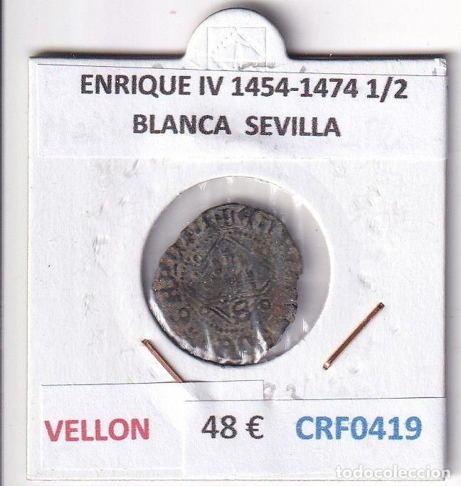 Mittelalterliche M&uuml;nzen: CRF0419 MONEDA ESPA&Ntilde;A ENRIQUE IV 1454-1474 1/2 BLANCA SEVILLA VELLON