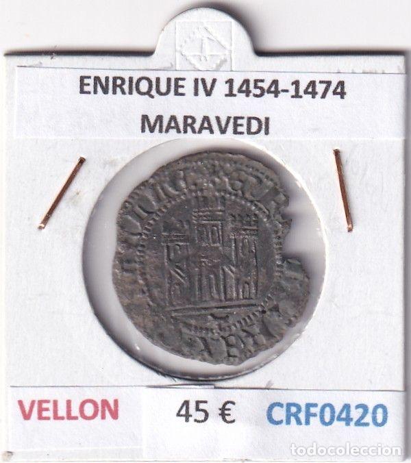 Mittelalterliche M&uuml;nzen: CRF0420 MONEDA ESPA&Ntilde;A ENRIQUE IV 1454-1474 MARAVEDI VELLON